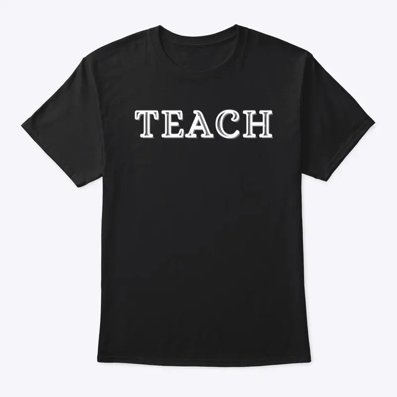 TEACH BWG Unisex Design