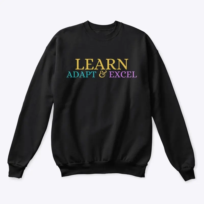 Learn Adapt & Excel Tshirt