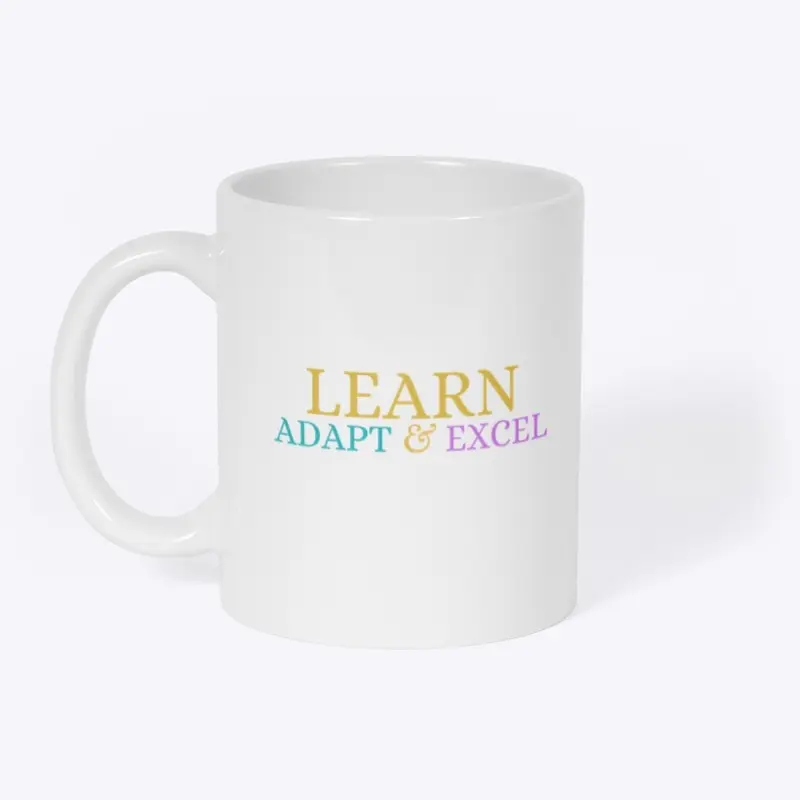 Learn Adapt & Excel Tshirt